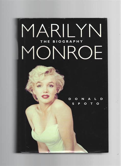 Marilyn Monroe: the Biography by Donald Spoto: Fine Hardcover (1993 ...