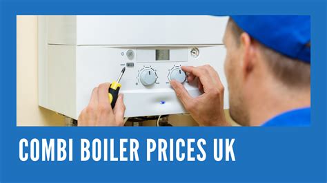 Combi Boiler Prices UK - A Cost Comparison - BoilerBrain