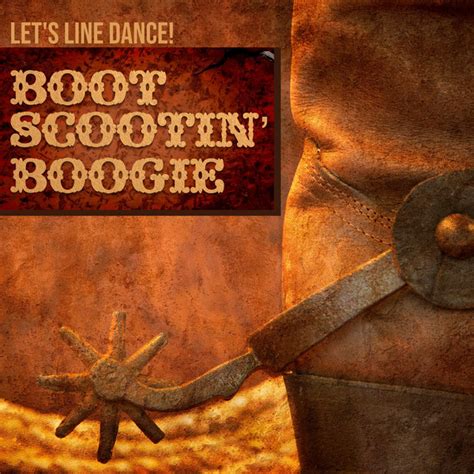 Boot Scootin' Boogie - Album by Line Dance Cowboys | Spotify