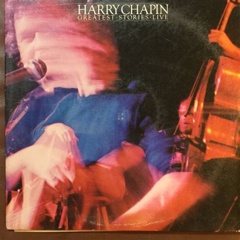 Harry Chapin - Greatest Stories - Live (1976, Gatefold, Vinyl) | Discogs