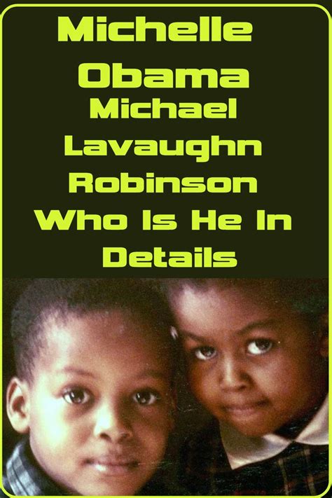 Michael Lavaughn Robinson Who Is He In Details in 2021 | Michelle obama, Robinson, Michael