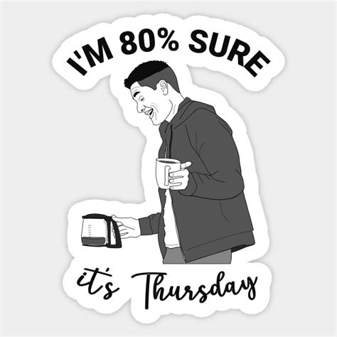 I'm 80% sure it's Thursday - Tim Bradford | The Rookie - The Rookie - Sticker | TeePublic