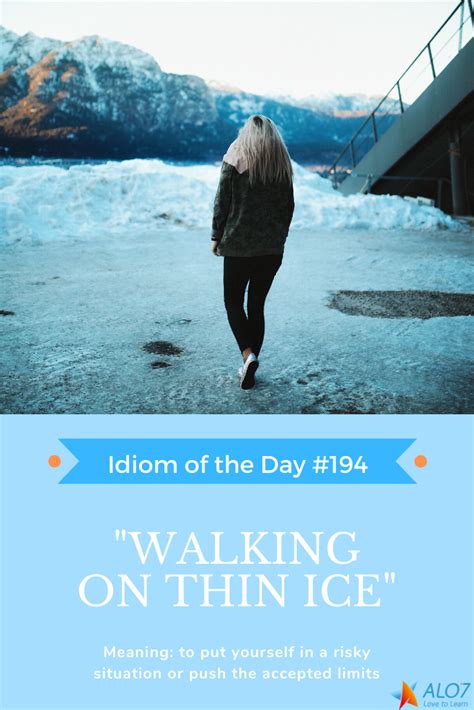 Idiom of the Day #194 - "Walking on thin ice" | Idioms, Online tutoring ...