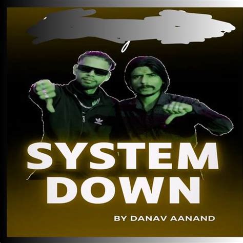 SYSTEM DOWN Songs Download - Free Online Songs @ JioSaavn