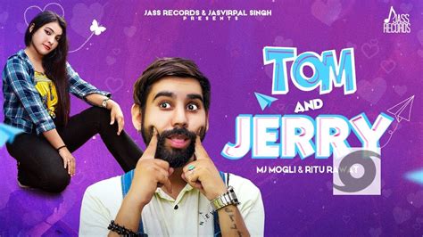 Tom & Jerry Song Lyrics – Mj Mogli & Ritu Rawat – Song Ka Lyrics