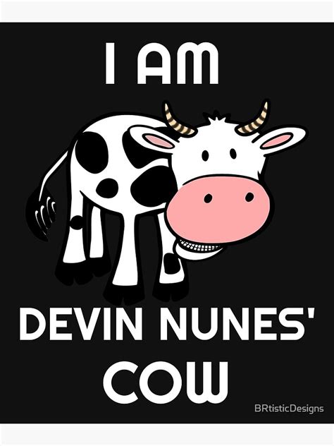 "Devin Nunes' COW I am Devin Nunes Cow" Poster for Sale by ...