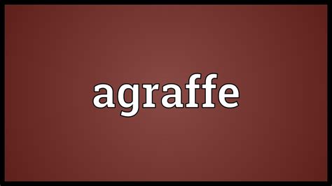 Agraffe Meaning - YouTube