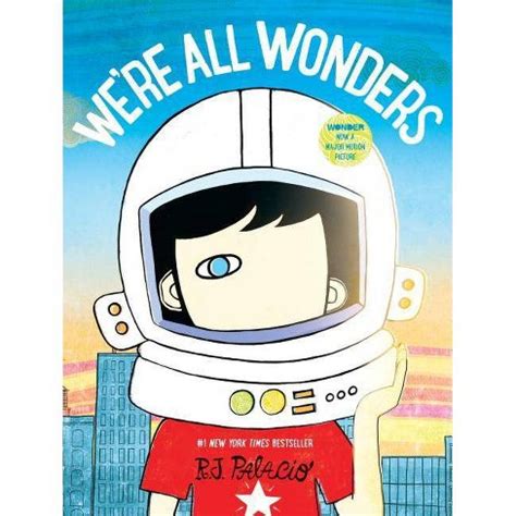 We're All Wonders (hardcover) Written & Illustrated By R.j. Palacio ...