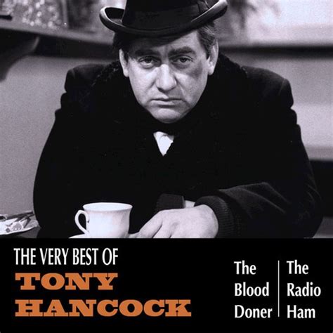 The Very Best Of Tony Hancock - The Blood Donor And The Radio Ham Songs Download - Free Online ...