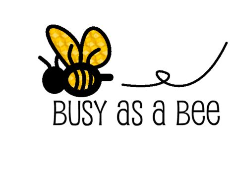 Busy Bee Quotes. QuotesGram