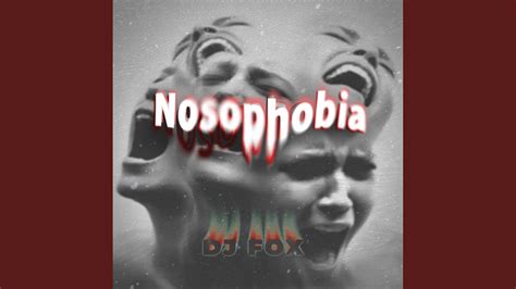 nosophobia - YouTube