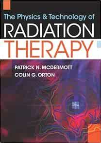 The Physics & Technology of Radiation Therapy: 9781930524446: Medicine & Health Science Books ...