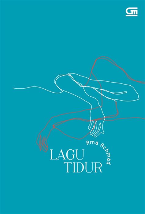 Jual Buku Lagu Tidur Karya Ama Achmad | Toko Buku Online Terbesar | Gramedia.com