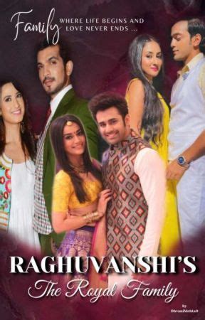 RAGHUVANSHI'S : A Royal family - Chapter 9 - Wattpad