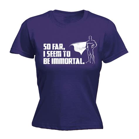 Funny Womens T Shirts So Far I Seem To Be Immortal Superhero Comic T-SHIRT | eBay