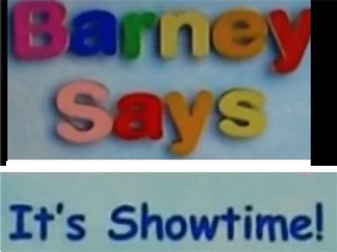 Barney Says Segment (It's Showtime!) - Barney&Friends Wiki