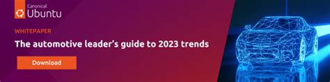 Automotive industry trends for 2023 and beyond | Ubuntu