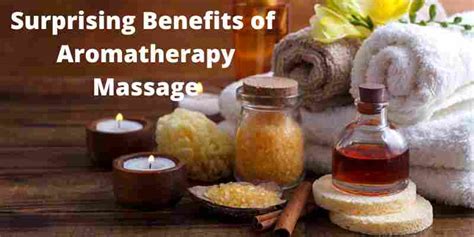 Surprising Benefits of Aromatherapy Massage