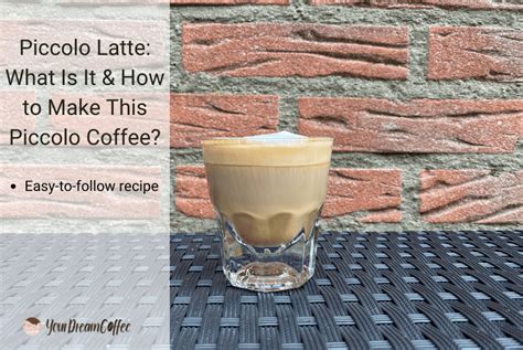 Piccolo Latte: What Is It & How to Make This Piccolo Coffee?