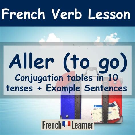 Aller Conjugation: How To Conjugate The Verb To Go In French