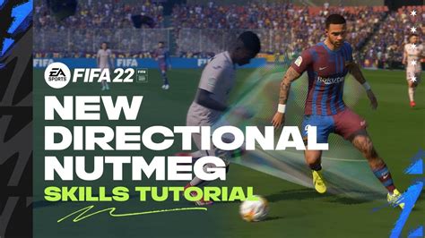 FIFA 22 New Skills Tutorial | New Directional Nutmeg - YouTube