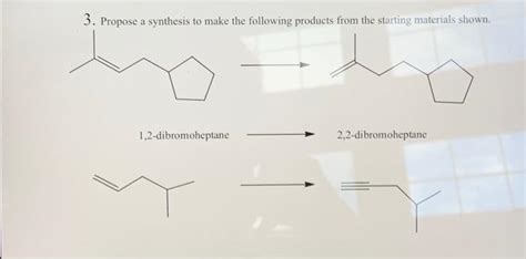 Solved 3. Propose a synthesis to make the following products | Chegg.com