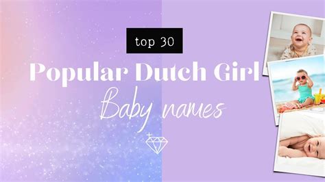 TOP 30 MOST POPULAR DUTCH GIRL NAMES | Top 30 populaire meisjesnamen in ...