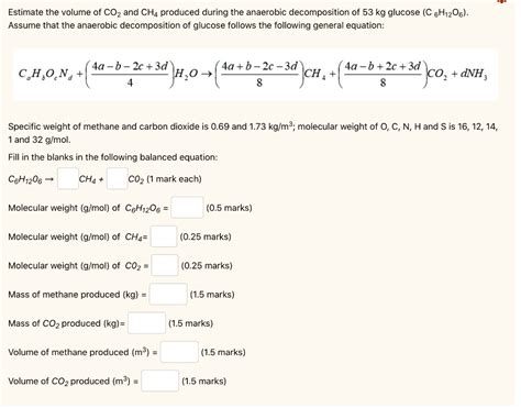 SOLVED: Estimate the volume of CO2 and CH4 produced during the anaerobic decomposition of 53 kg ...