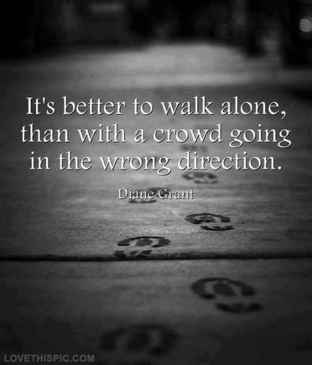 Walking Alone Quotes. QuotesGram