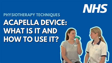 Acapella Device: what is it and how to use it - Physiotherapy techniques | UHL NHS Trust - YouTube