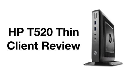 HP T520 Thin Client Review - YouTube