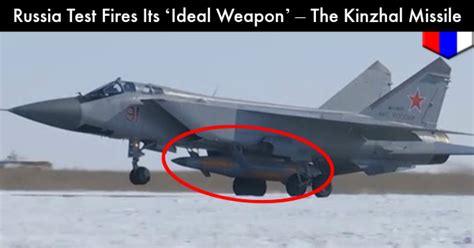 Russia Test Fires Its ‘Ideal Weapon’ – The Kinzhal Missile