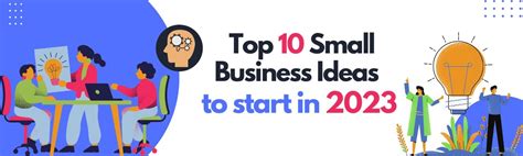 Top 10 Small Business Ideas to Start in 2023