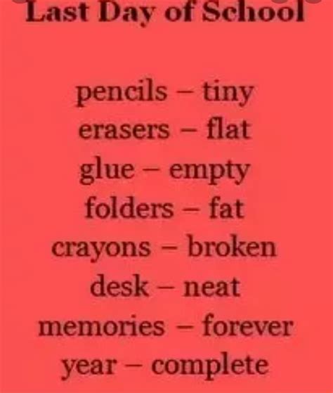 Last Day of School pencils - tiny erasers - flat glue - empty folders - fat crayons - broken ...