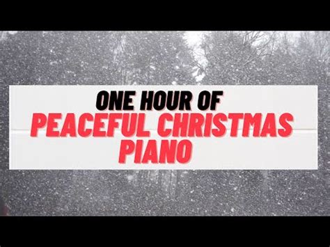 PEACEFUL CHRISTMAS PIANO: One hour of soothing soft piano for relaxation at Christmas 🎄 - YouTube