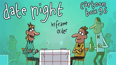 Date Night | Cartoon Box 96 | by FRAME ORDER - YouTube