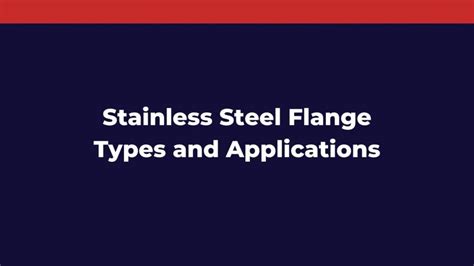 Types of Stainless Steel Flanges and Their Applications Explained | by ...