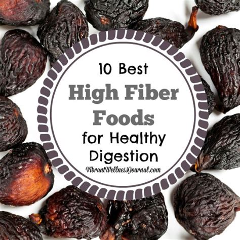 10 Best High Fiber Foods for Healthy Digestion - Vibrant Wellness Journal