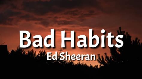 Ed Sheeran - Bad Habits (Lyrics) - YouTube