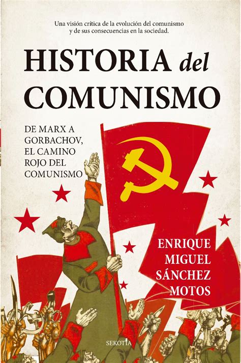 HISTORIA DEL COMUNISMO. DE MARX A GORBACHOV / 9788418414251