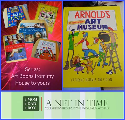 Art Series: Arnold's Extraordinary Art Museum - A Net in Time