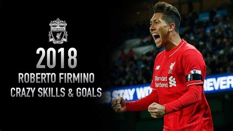 Roberto Firmino Skills & Goals 2017/18 - YouTube