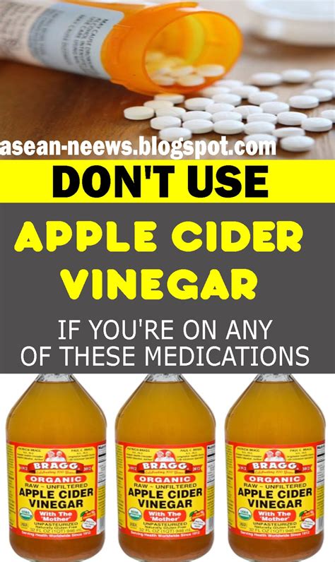 DO NOT USE APPLE CIDER VINEGAR IF YOU TAKE ANY OF THESE MEDICATIONS!