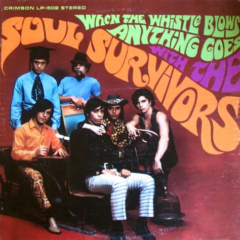 Soul Survivors, "When The Whistle Blows Anything Goes" (1967) | Soul ...