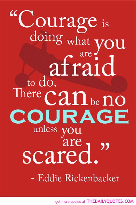 courage-is-doing-what-you-are-afraid-to-do-eddie-rickenbacker-quotes-sayings-pictures.gif (500× ...