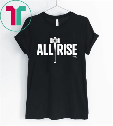 All Rise Aaron Judge Tee Shirt Hoodie Tank-Top Quotes