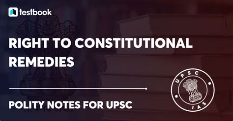 Right to Constitutional Remedies Article 32 - UPSC Polity Notes