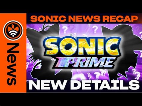 SONIC PRIME UNVEILED! Multiverse Storyline? New... - The Sonic News Leader