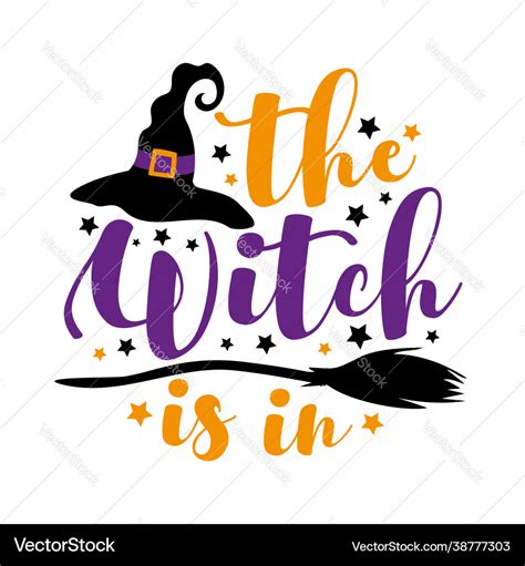 Witch is in - funny saying for halloween Vector Image