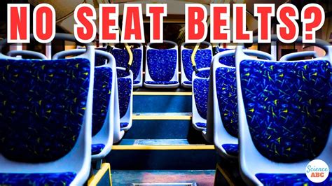 Why Don't Buses Have Seatbelts? - YouTube